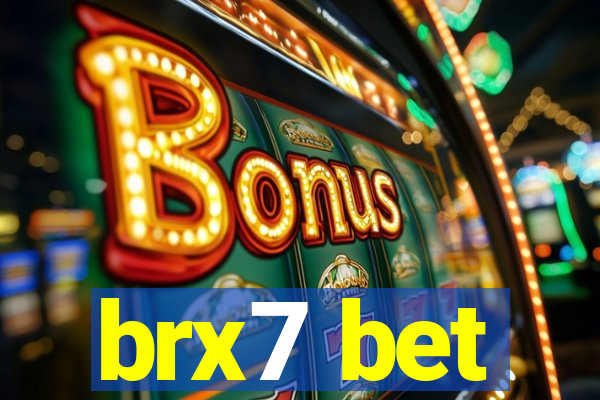 brx7 bet