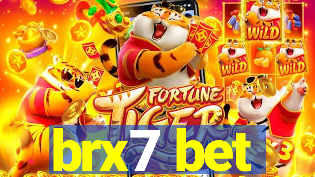 brx7 bet