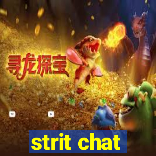 strit chat