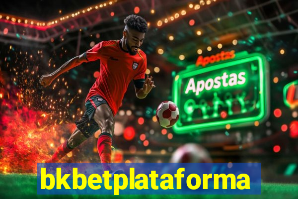 bkbetplataforma