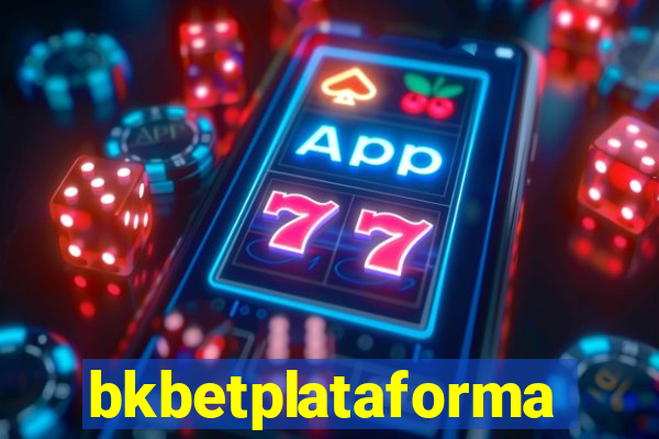 bkbetplataforma