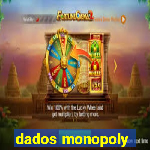 dados monopoly