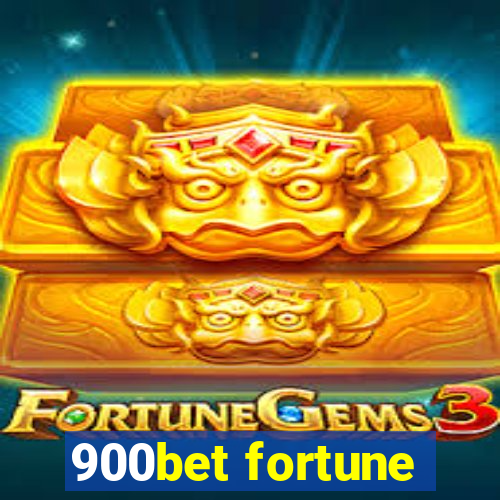 900bet fortune