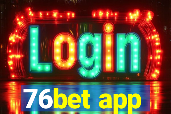 76bet app