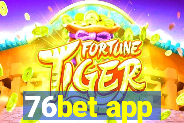 76bet app