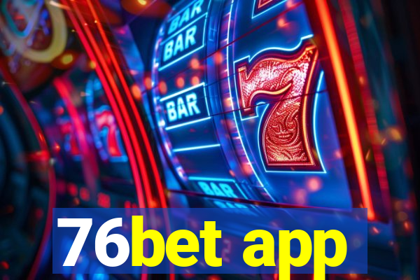 76bet app