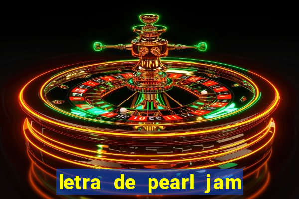 letra de pearl jam yellow ledbetter