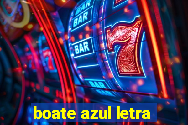 boate azul letra