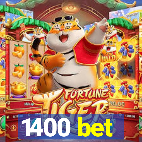 1400 bet