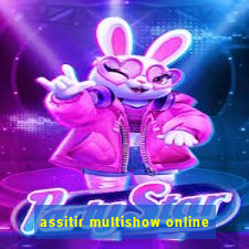 assitir multishow online