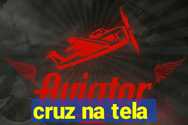 cruz na tela