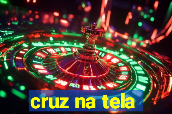 cruz na tela