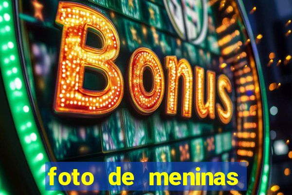 foto de meninas bonitas sem mostrar o rosto