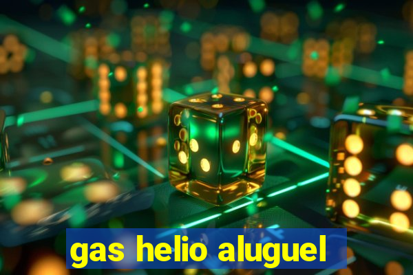 gas helio aluguel