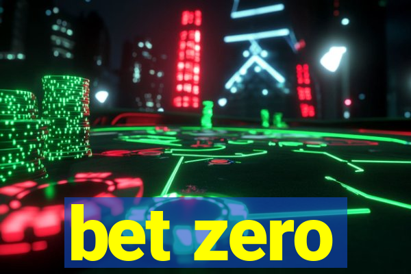 bet zero