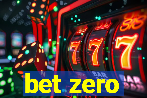 bet zero