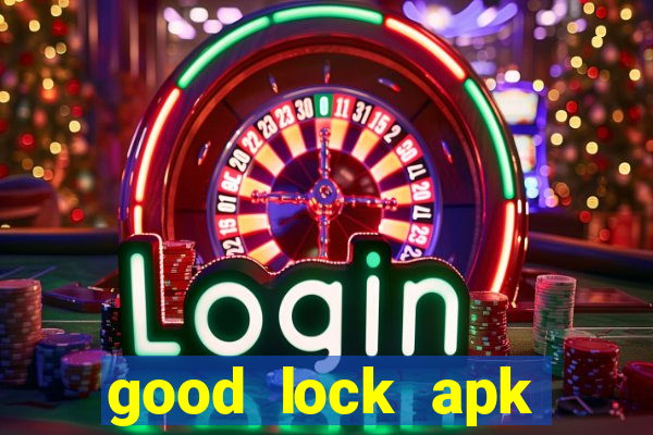 good lock apk android 13