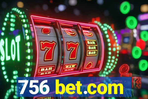 756 bet.com