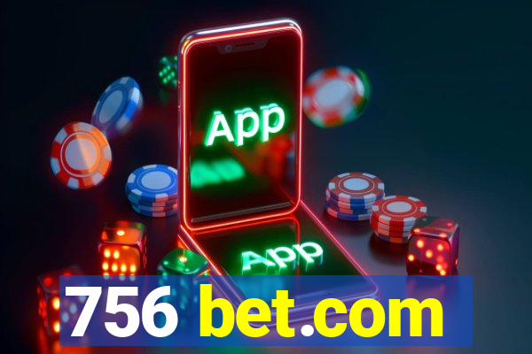 756 bet.com