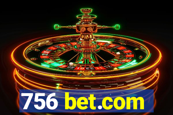 756 bet.com