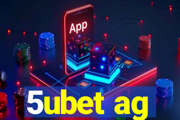 5ubet ag