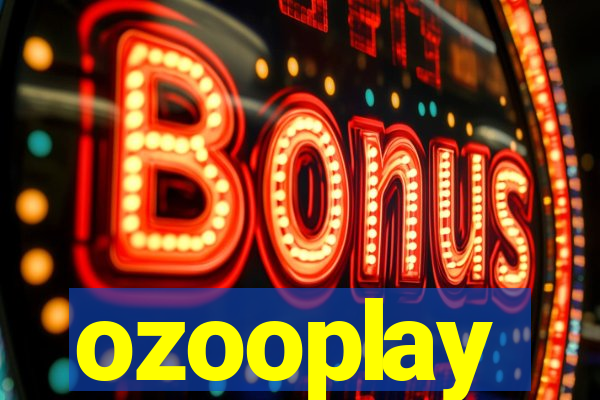 ozooplay