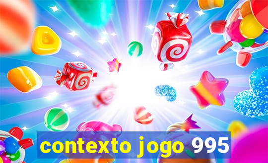 contexto jogo 995