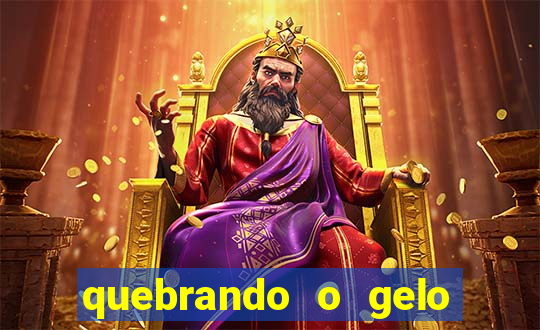 quebrando o gelo ler online