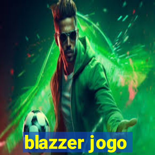 blazzer jogo