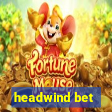 headwind bet