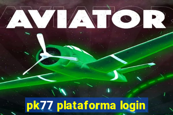 pk77 plataforma login