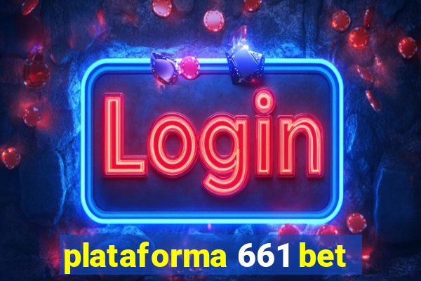 plataforma 661 bet