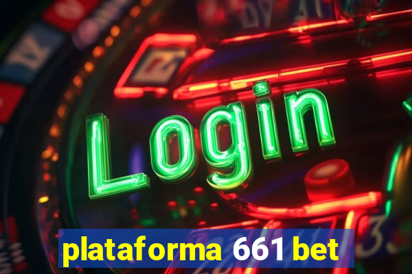 plataforma 661 bet