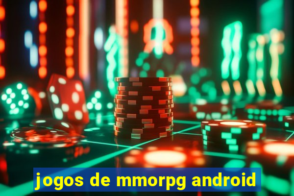 jogos de mmorpg android