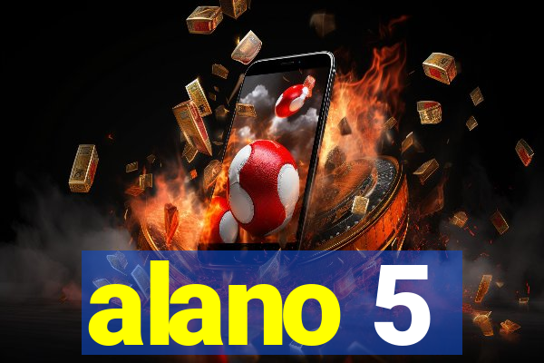 alano 5