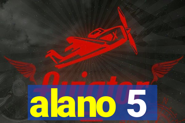 alano 5