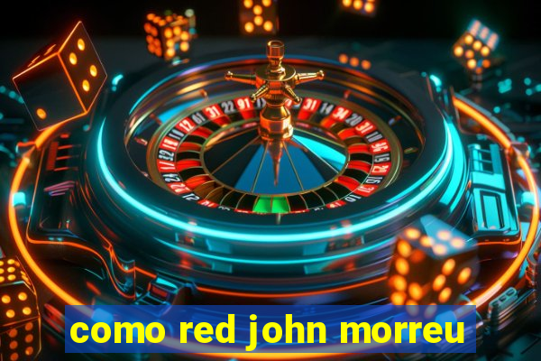 como red john morreu