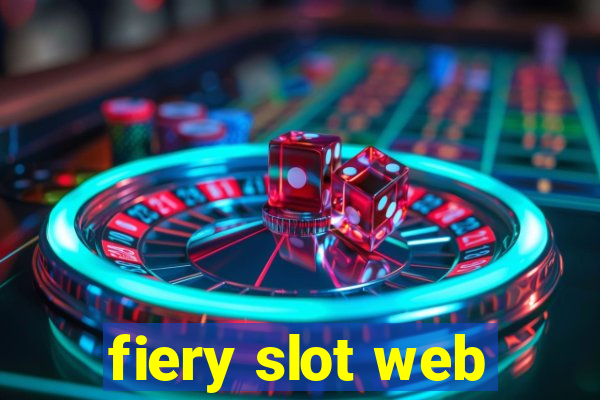 fiery slot web