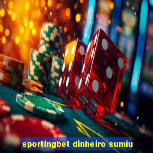 sportingbet dinheiro sumiu