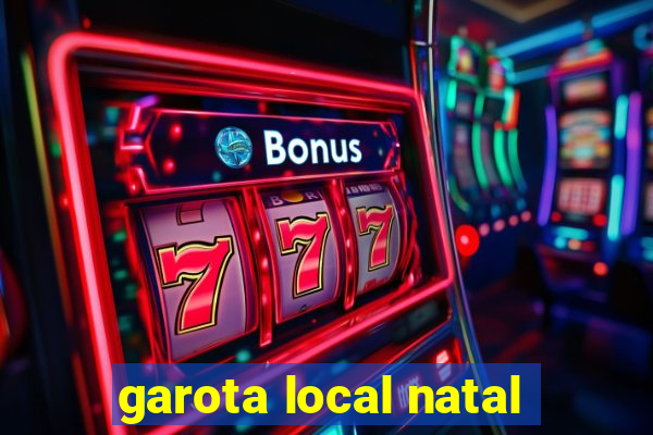 garota local natal