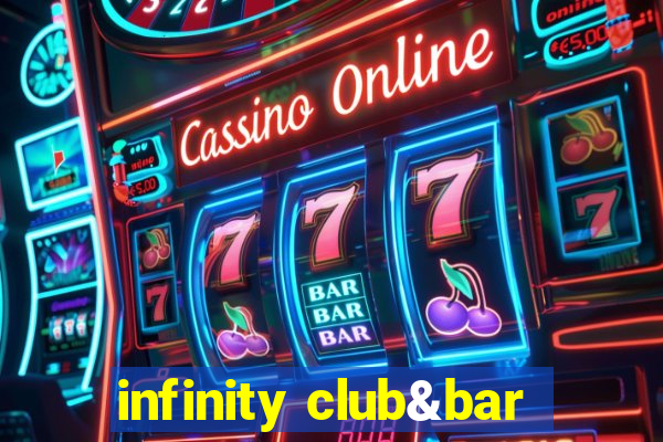 infinity club&bar