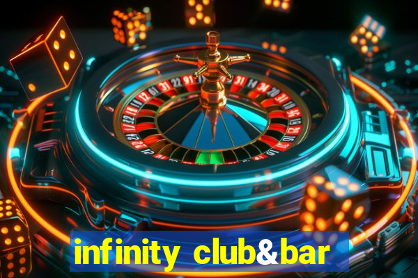 infinity club&bar