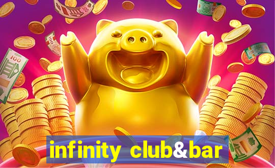 infinity club&bar