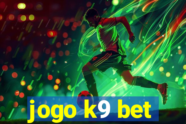 jogo k9 bet