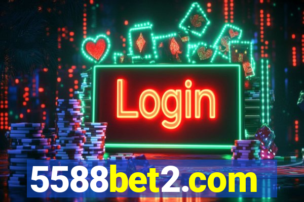 5588bet2.com