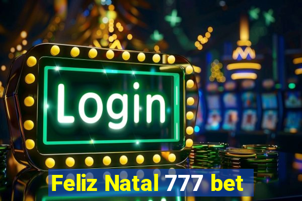 Feliz Natal 777 bet