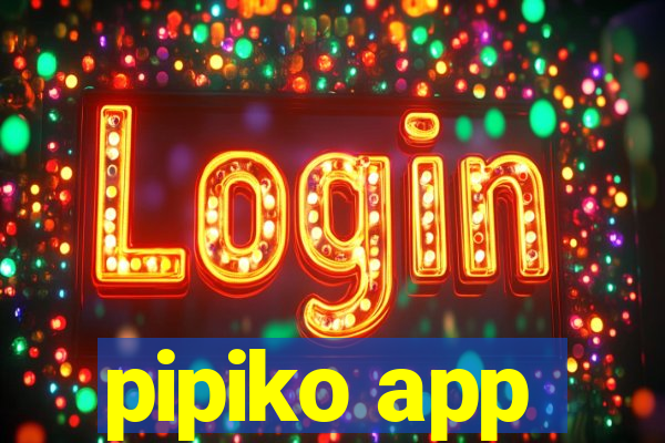 pipiko app