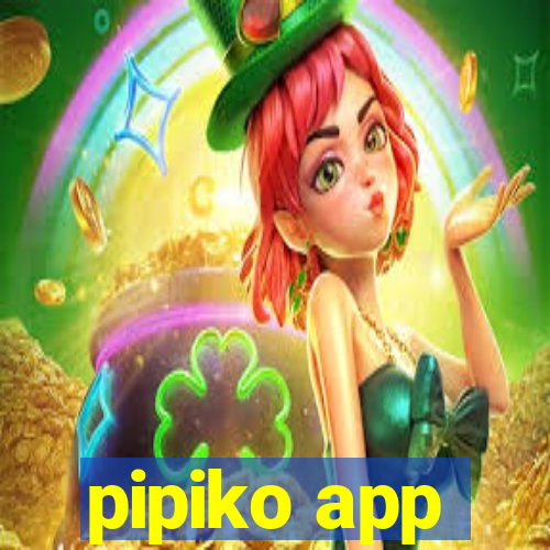 pipiko app