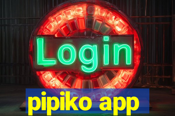 pipiko app