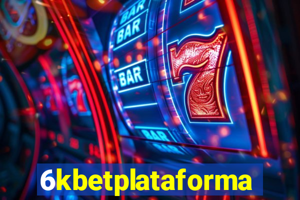 6kbetplataforma